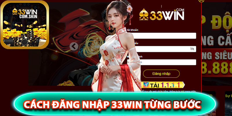 Đăng Nhập 33Win Chi Tiết Với Hướng Dẫn Dễ Hiểu Nhất 2 Cách đăng nhập 33Win từng bước